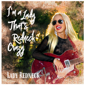 "I'm A Lady That's Redneck Crazy" CD