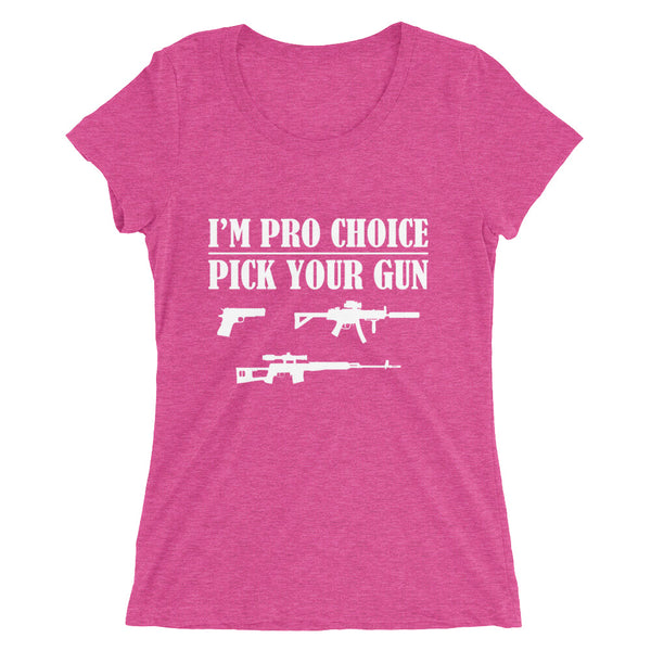 "Pick Your Gun" Women's T-Shirt