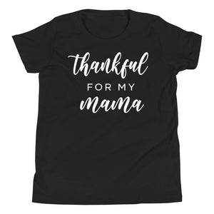 "Thankful For My MaMa" Youth T-shirt